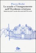 Le scuole e l'insegnamento nell'Occidente cristiano. Dalla fine del V secolo alla metà dell'XI secolo