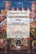 Costantinopoli 1204. Il saccheggio crociato in due narrazioni del XIII secolo
