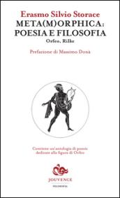 Meta(m)orphica: poesia e filosofia. Orfeo, Rilke