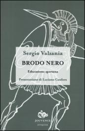 Brodo nero. Educazione spartana