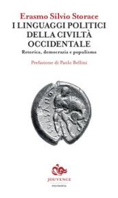 I linguaggi politici della civiltà occidentale. Retorica, democrazia e populismo