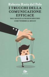 I TRUCCHI DELLA COMUNICAZIONE EFFICACE