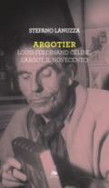 Argotier. Louis-Ferdinand Céline, l'Argot, il Novecento