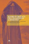 Madri d'Oriente fra tradizione e dissenso