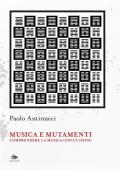 Musica e mutamenti. Comprendere la musica con l'I Ching