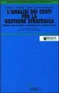 L'analisi dei costi per la gestione strategica. Verso una nuova contabilità direzionale