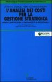 L'analisi dei costi per la gestione strategica. Verso una nuova contabilità direzionale