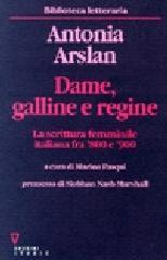 Dame, galline e regine. La scrittura femminile italiana fra '800 e '900