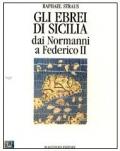 Gli ebrei in Sicilia dai normanni a Federico II