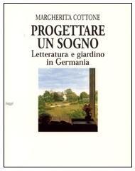 Progettare un sogno. Letteratura e giardino in Germania