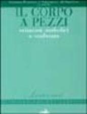 Il corpo a pezzi. Orizzonti simbolici a confronto
