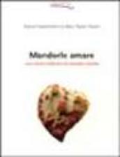 Mandorle amare. Una storia siciliana tra ricordi e ricette