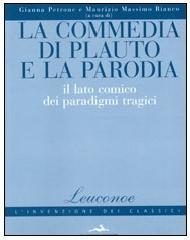 La commedia di Plauto e la parodia. Il lato comico dei paradigmi tragici