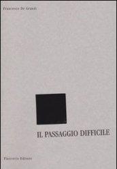 Il passaggio difficile