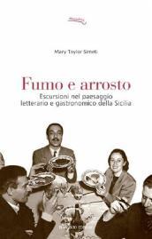 Fumo e arrosto. Escursioni nel paesaggio letterario e gastronomico della Sicilia