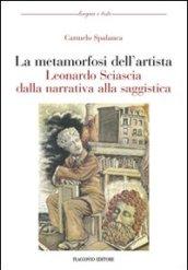 La metamorfosi dell'artista. Leonardo Sciascia dalla narrativa alla saggistica