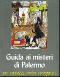 Guida ai misteri di Palermo. Per ragazzi molto coraggiosi