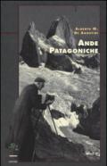 Ande patagoniche. Viaggi di esplorazione alla cordigliera patagonica australe