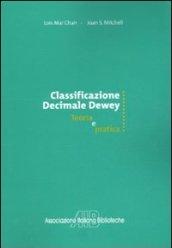 Classificazione decimale Dewey. Teoria e pratica