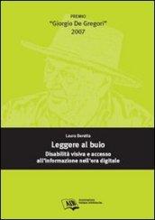 Leggere al buio: disabilità visiva e accesso all'informazione nell'era digitale