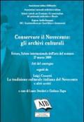 Conservare il Novecento. Gli archivi culturali. Atti del Convegno del Salone internazionale dell'arte del restauro (Ferrara, 27 marzo 2009)