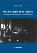 Una battaglia della cultura. Emanuele Casamassima e le biblioteche