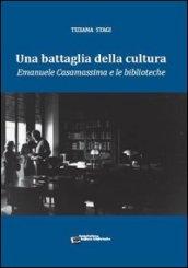 Una battaglia della cultura. Emanuele Casamassima e le biblioteche