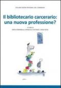 Il bibliotecario carcerario: una nuova professione?