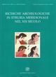 Ricerche archeologiche in Etruria meridionale nel XIX secolo