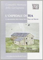 L' ospedale di Tea e l'archeologia delle strade nella valle del Serchio