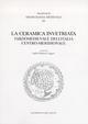 La ceramica invetriata tardomedievale dell'Italia centro-meridionale