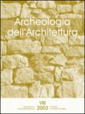 Archeologia dell'architettura (2003): 8