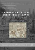 La fontana Dall'Armi a San Pietro di Ozzano. Ricerche archeologiche e documentarie