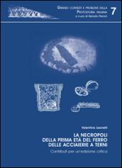 La necropoli della prima età del ferro delle acciaierie di Terni. Contributi per un'edizione critica