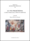 La Via Francigena e le altre strade della Toscana medievale