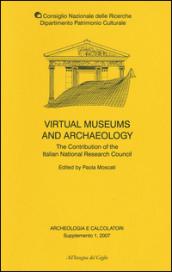 Archeologia e calcolatori. Supplemento. Ediz. inglese. 1.Virtual museums and archaeology. The contribution of the italian national research council