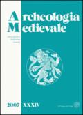 Archeologia medievale (2007). Ediz. italiana e inglese. 34.