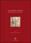 Del fondere campane. Dall'archeologia alla produzione. Quadri regionali per l'Italia settentrionale. Atti del Convegno (Milano, 23-25 febbraio 2006)