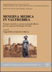 Minerva Medica in Valtrebbia. Scienze storiche e scienze naturali alleate per la scoperta del luogo di culto