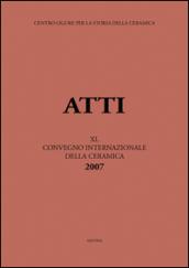 Italia, Medio ed Estremo Oriente: commerci, trasferimenti di tecnologie e influssi decorativi... Atti del 40° Convegno internazionale della ceramica (Savona, 2007)