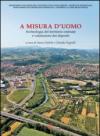 A misura d'uomo. Archeologia del territorio cesenate e valutazione dei depositi