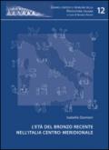 L'età del bronzo recente nell'Italia centro-meridionale