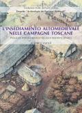 L' insediamento altomedievale nelle campagne toscane. Paesaggi, popolamento e villaggi tra VI e X secolo