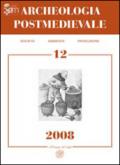 Archeologia postmedievale. Società, ambiente, produzione (2008): 12