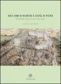 Dieci anni di ricerche a Castel di Pietra. Edizione degli scavi (1997-2007)