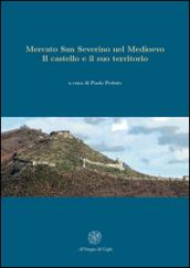 Mercato San Severino nel Medioevo. Il castello e il suo territorio