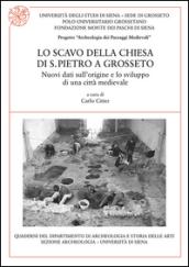 Lo scavo della chiesa di S. Pietro a Grosseto. Nuovi dati sull'origine e lo sviluppo di una città medievale