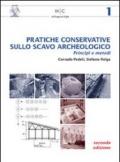 Pratiche conservative sullo scavo archeologico. Princìpi e metodi