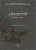 A piccoli passi. Archeologia predittiva e preventiva nell'esperienza cesenate. Atti del Convegno (Cesena, 28 novembre 2008)