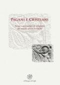 Pagani e cristiani. Forme e attestazioni di religiosità del mondo antico in Emilia. Vol. 10